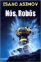 [Robot 0.30] • Nós, Robôs